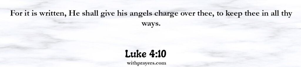 Luke 4:10 Bible Verse For Safe Travels